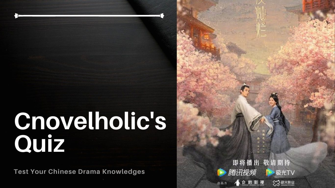 Cnovelholic Chinese Drama Quiz